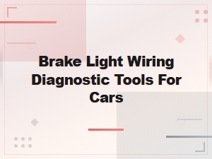Brake Light Wiring Diagnostic Tools for Cars: Fix Issues Fast