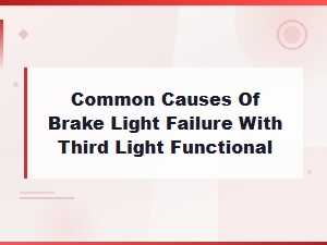 Brake Light Failure with Working Third Light: Common Bulb and Socket Causes